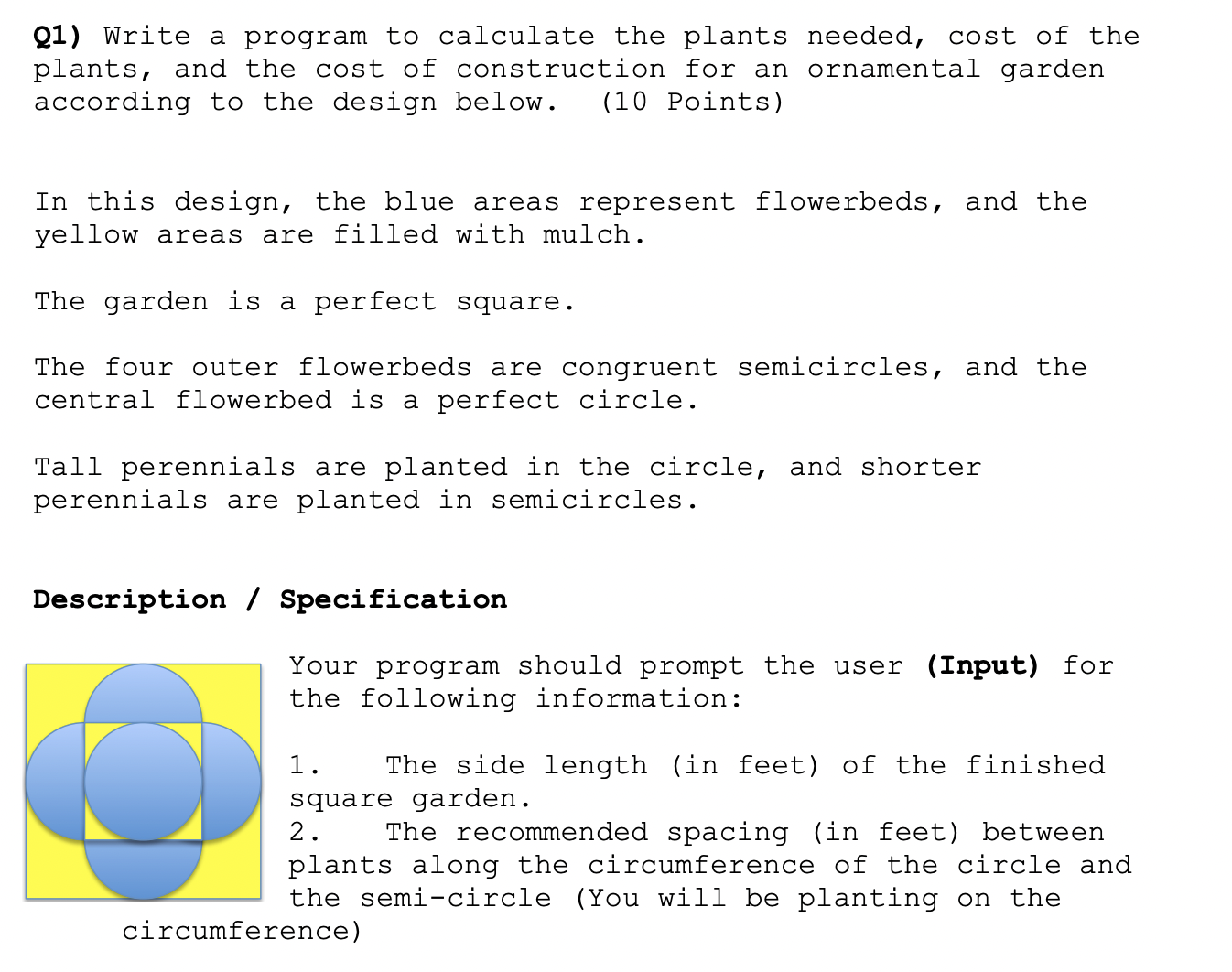 Solved Q1) Write a program to calculate the plants needed, | Chegg.com