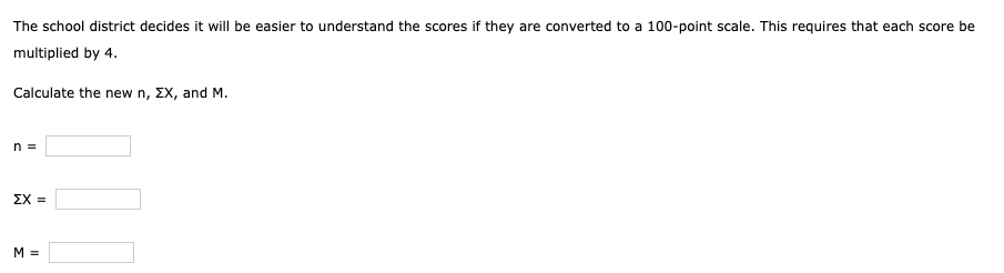 Solved 7. Calculating the mean when multiplying or dividing