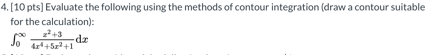 Solved 4. [10 pts] Evaluate the following using the methods | Chegg.com