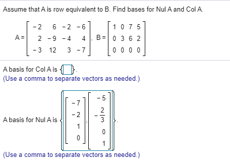 Solved Assume That A Is Row Equivalent To B. Find Bases For | Chegg.com