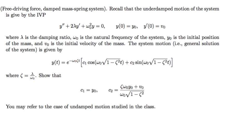 Solved Free-driving force, damped mass-spring system). | Chegg.com