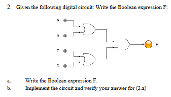 Solved 2. ﻿Given the following digital circuit: Write the | Chegg.com