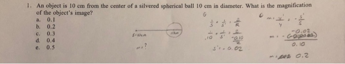 Solved 1. An object is 10 cm from the center of a silvered | Chegg.com