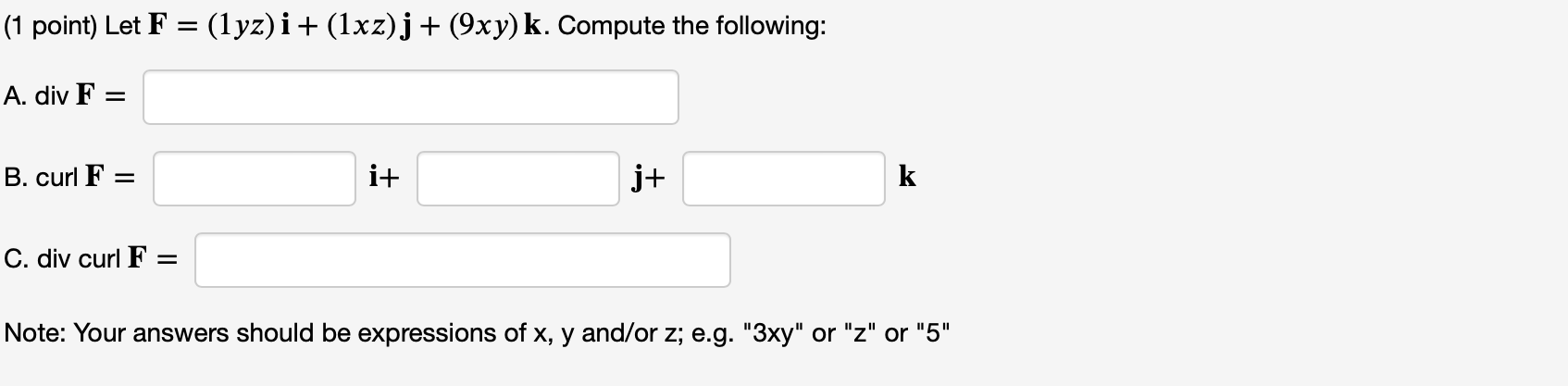 Solved 1 Point Let F 1yz I 1xz J 9xy K Compute The