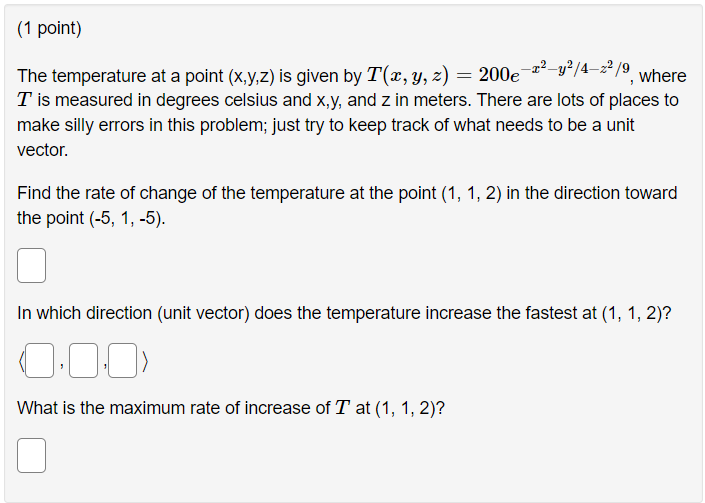 Solved (1 point) The temperature at a point (X,Y,Z) is given | Chegg.com