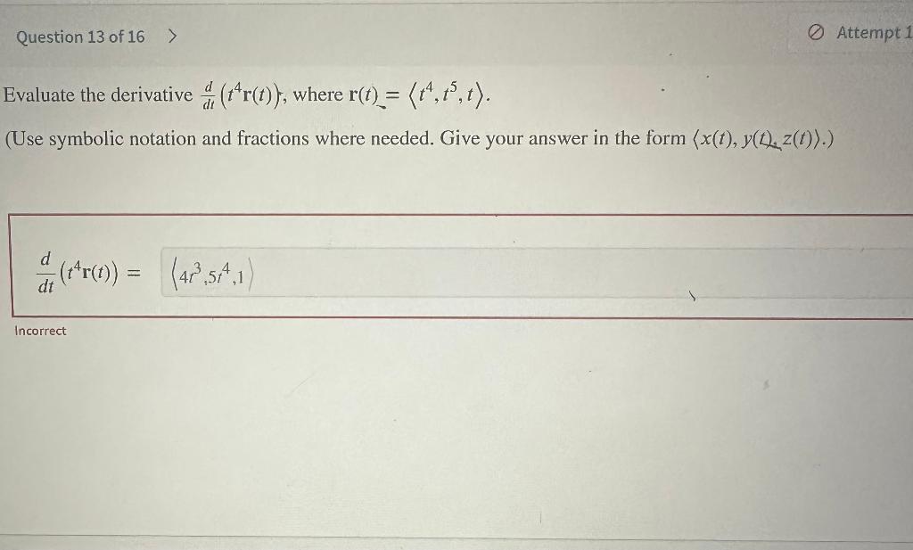 Solved Evaluate The Derivative Dtdt4rt Where