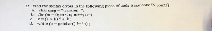 Solved Find the syntax errors in the following piece of code | Chegg.com