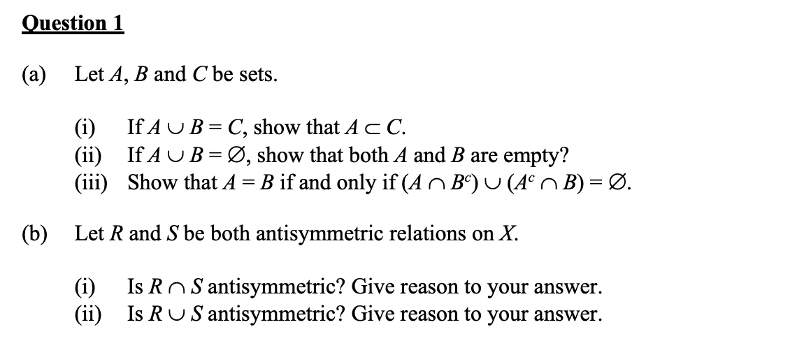 Solved Question 1 (a) Let A, B And C Be Sets. (i) If A UB=C, | Chegg.com