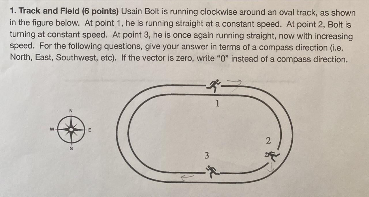 Solved 1. Track and Field (6 points) Usain Bolt is running | Chegg.com