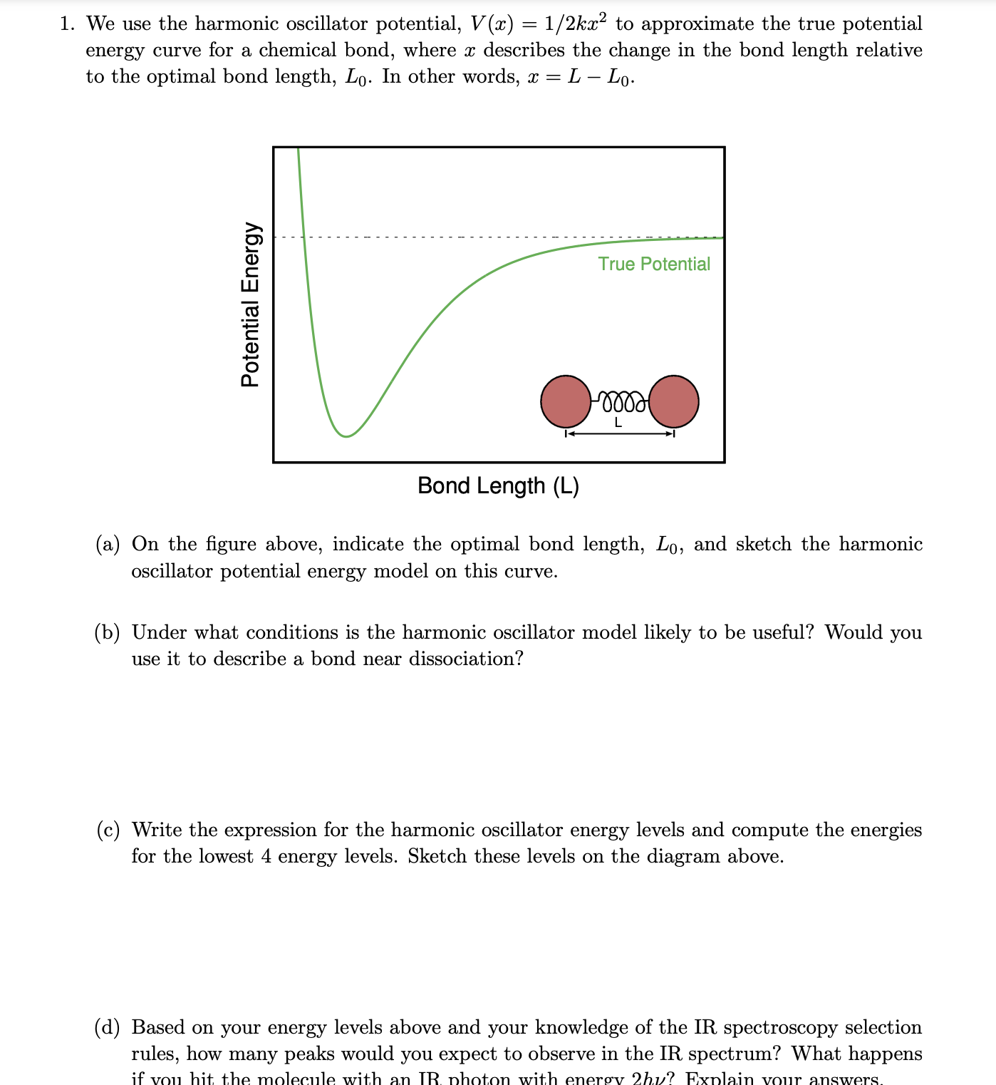 Solved 1. We use the harmonic oscillator potential,