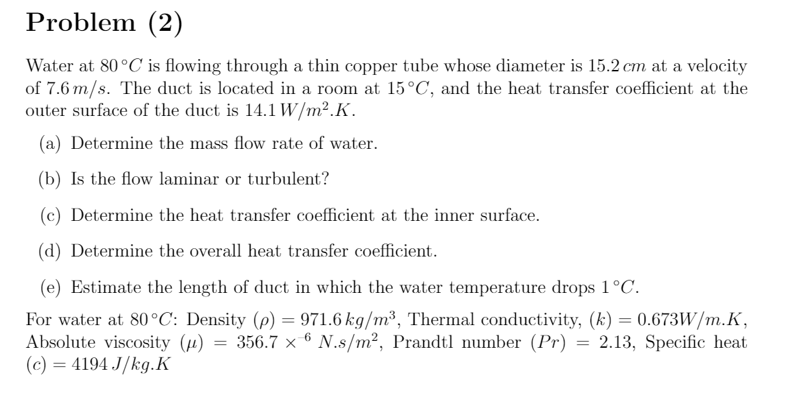 Solved Problem (2) Water at 80°C is flowing through a thin | Chegg.com