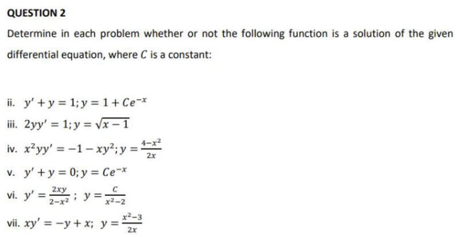 Determine in each problem whether or not the following function is a solution of the given differential equation, where \( C