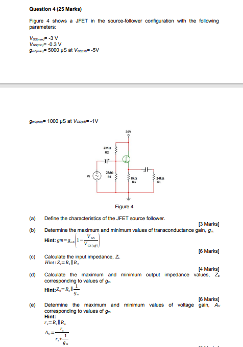 Solved Question 4 (25 Marks) Figure 4 shows a JFET in the | Chegg.com