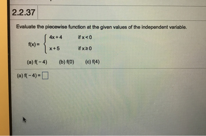 Solved 2.2.37 Evaluate the piecewise function at the given | Chegg.com