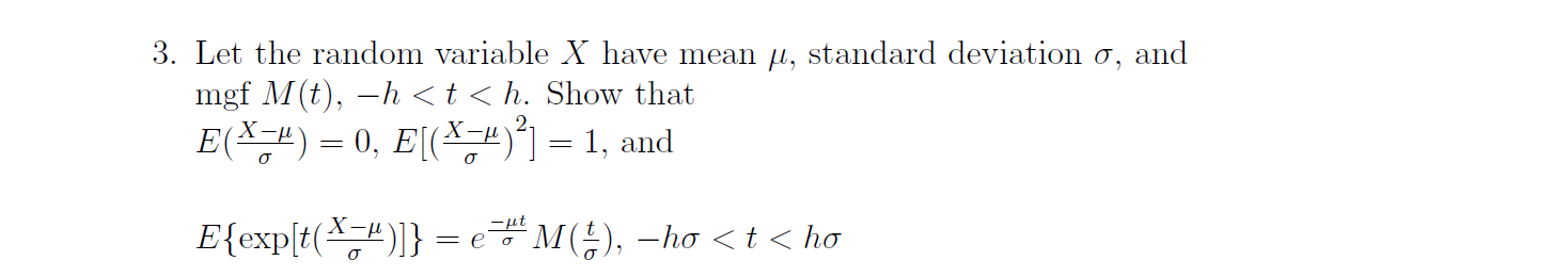 Solved Let the random variable X have mean M, standard | Chegg.com