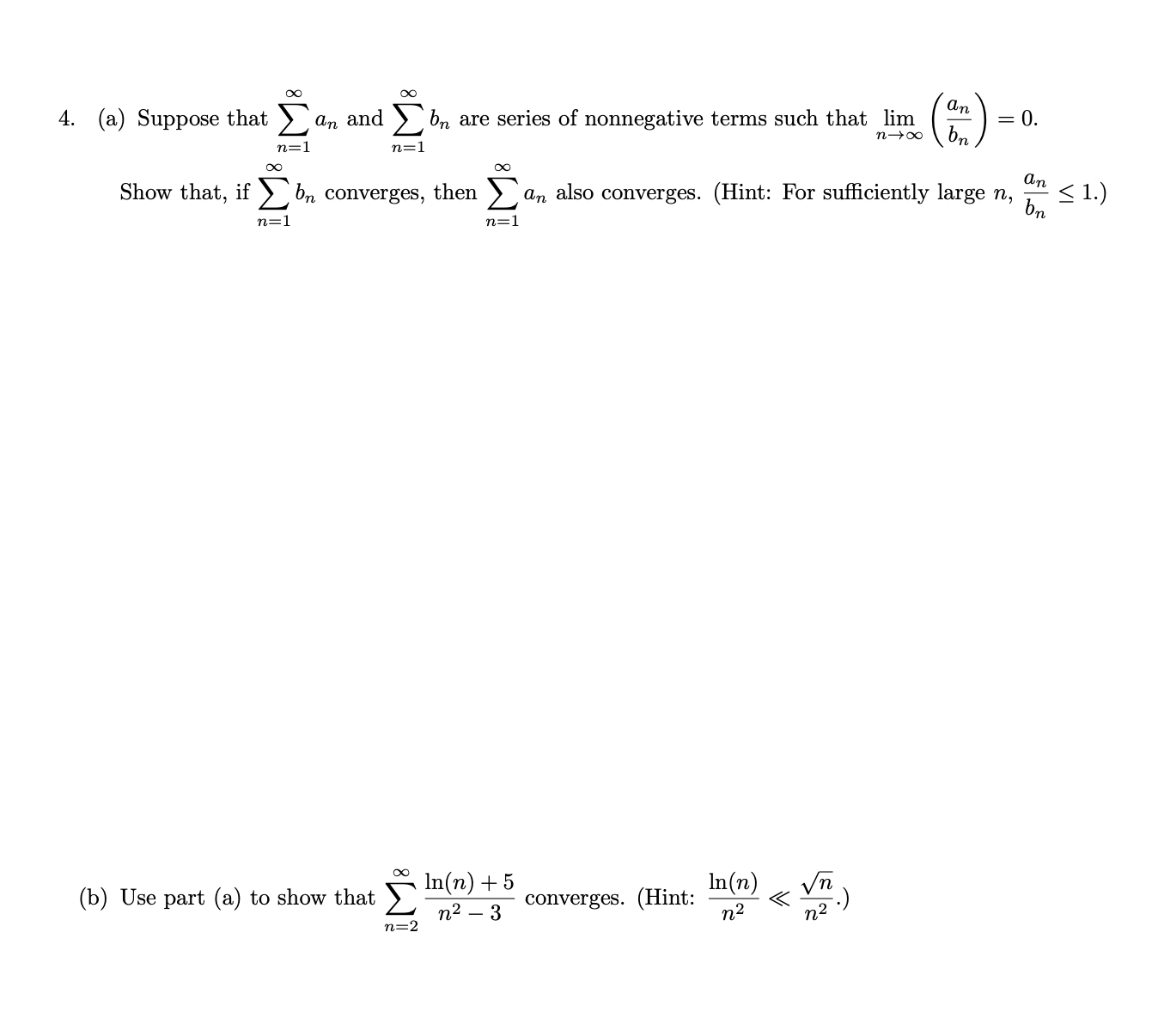 Solved 4. (a) Suppose That ∑n=1∞an And ∑n=1∞bn Are Series Of | Chegg.com