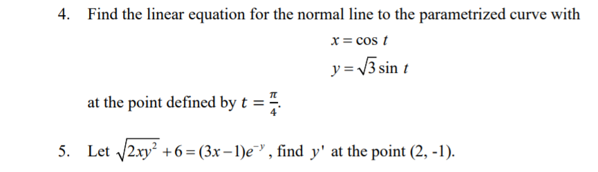 Solved 4. Find the linear equation for the normal line to | Chegg.com