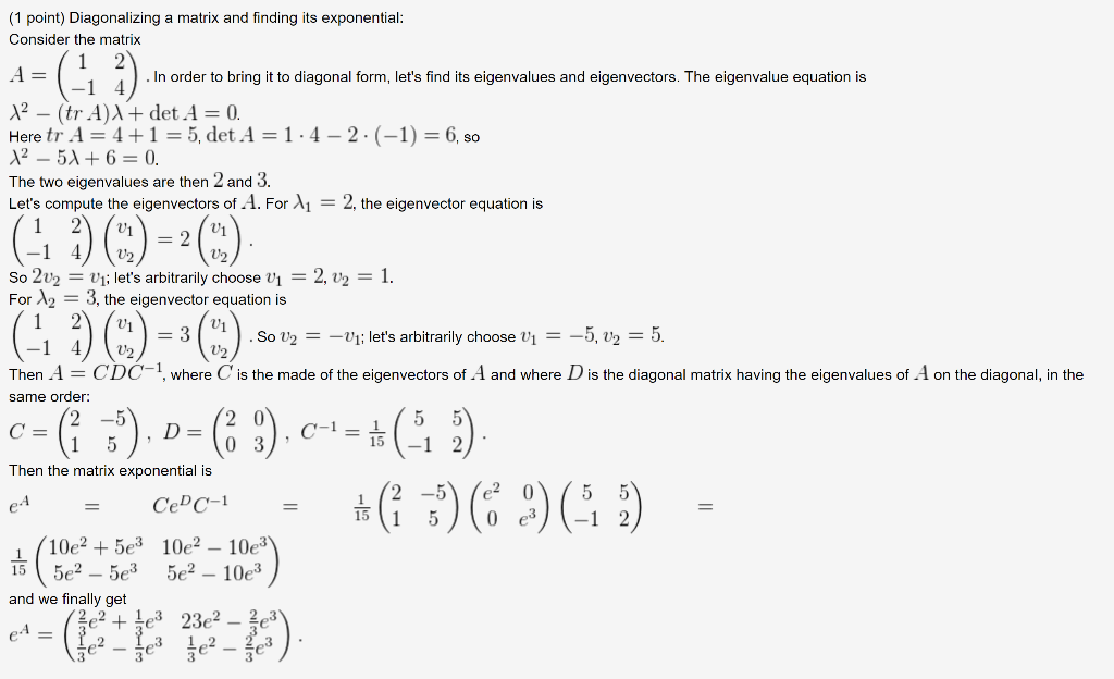 Solved 1 Point Diagonalizing A Matrix And Finding Its Chegg Solved 1 Point Diagonalizing A Matrix And Finding Its Chegg