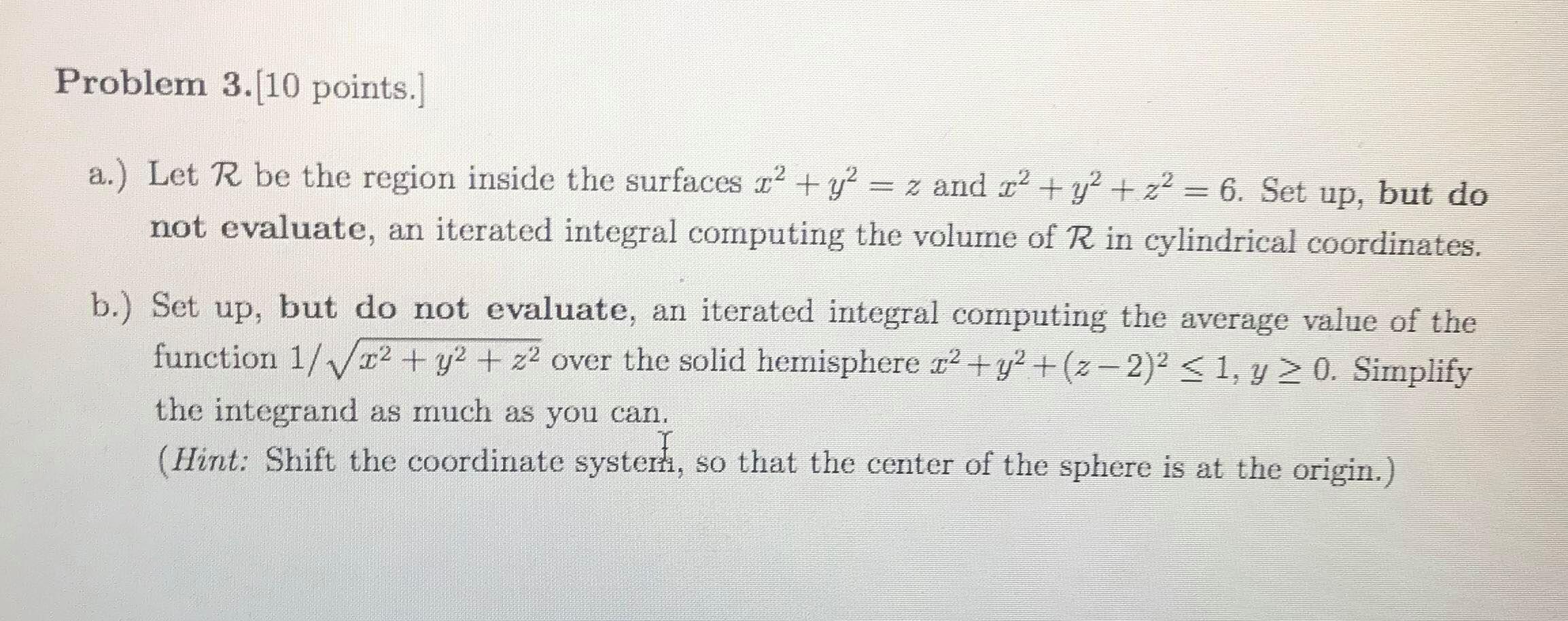 Solved Set Up But Do Not Evaluate An Iterated Integral Chegg Com