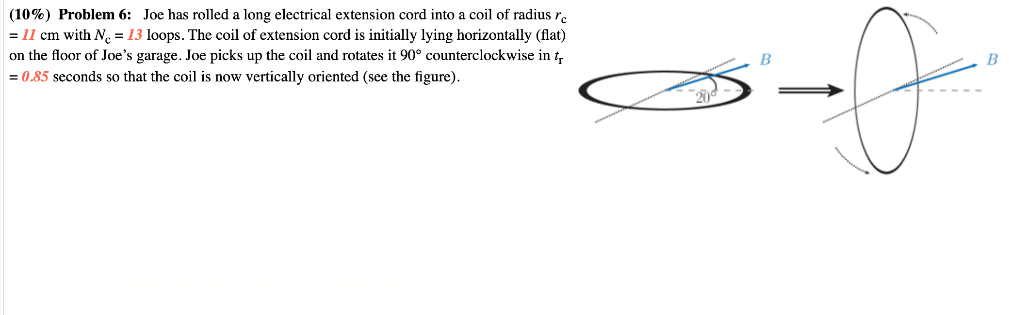 Solved 10 Problem 6 Joe Has Rolled A Long Electrical Chegg