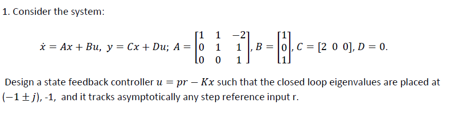 Solved 1. Consider The System: | Chegg.com