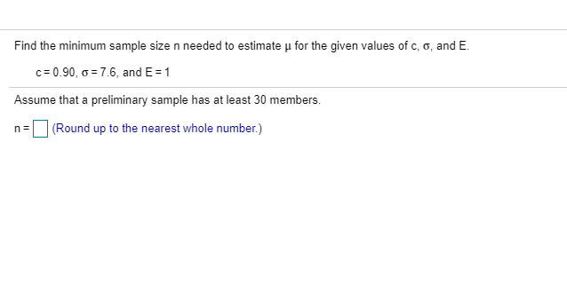 Solved Find the minimum sample size n needed to estimate μ | Chegg.com