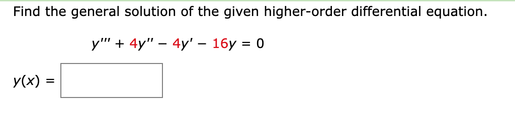 Solved Find The General Solution Of The Given Higherorde