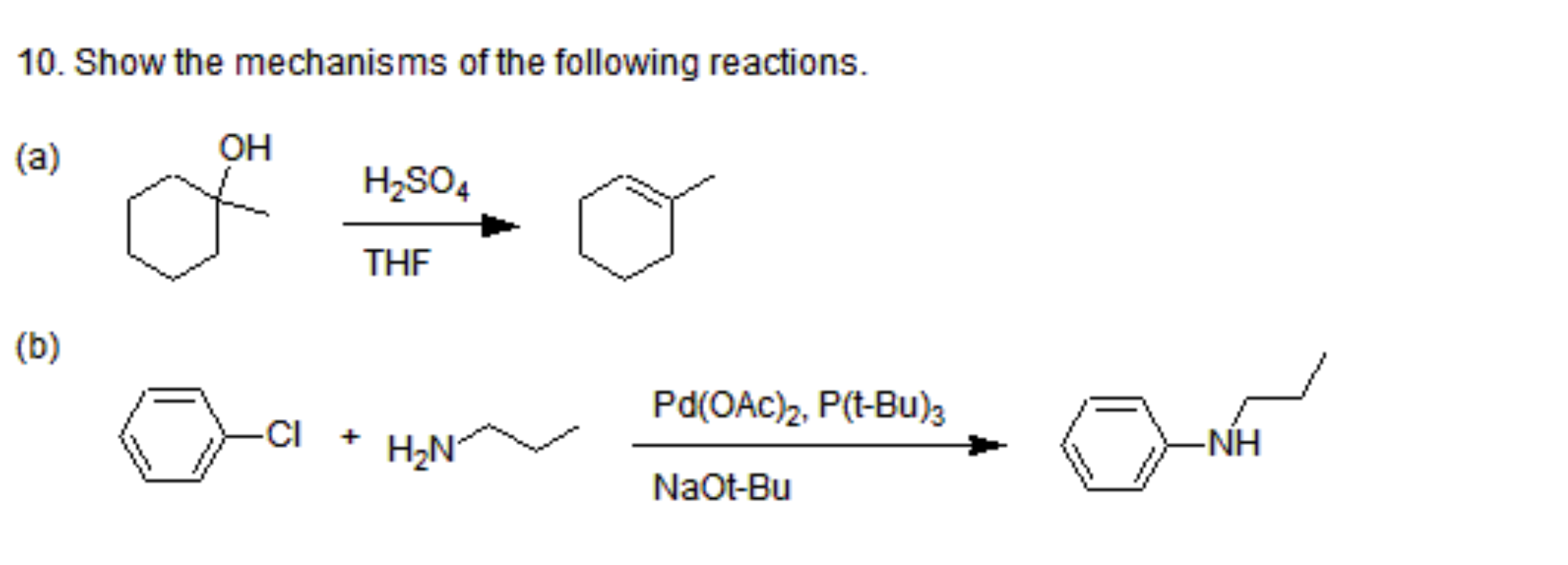 Solved Show The Mechanisms Of The Following Reactions.(a)(b) | Chegg.com