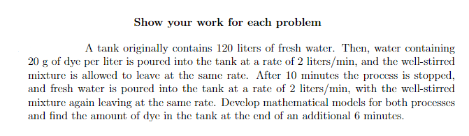 Solved Show your work for each problem A tank originally | Chegg.com