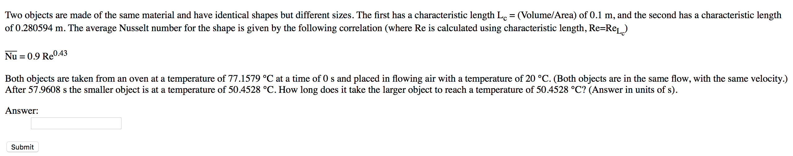 Solved Two objects are made of the same material and have | Chegg.com