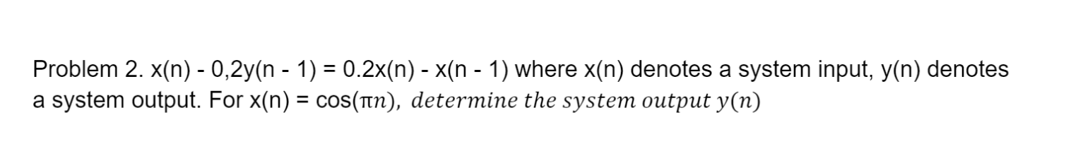 Solved Problem 2 X N 0 2y N 1 0 2x N X N 1 ﻿where X N