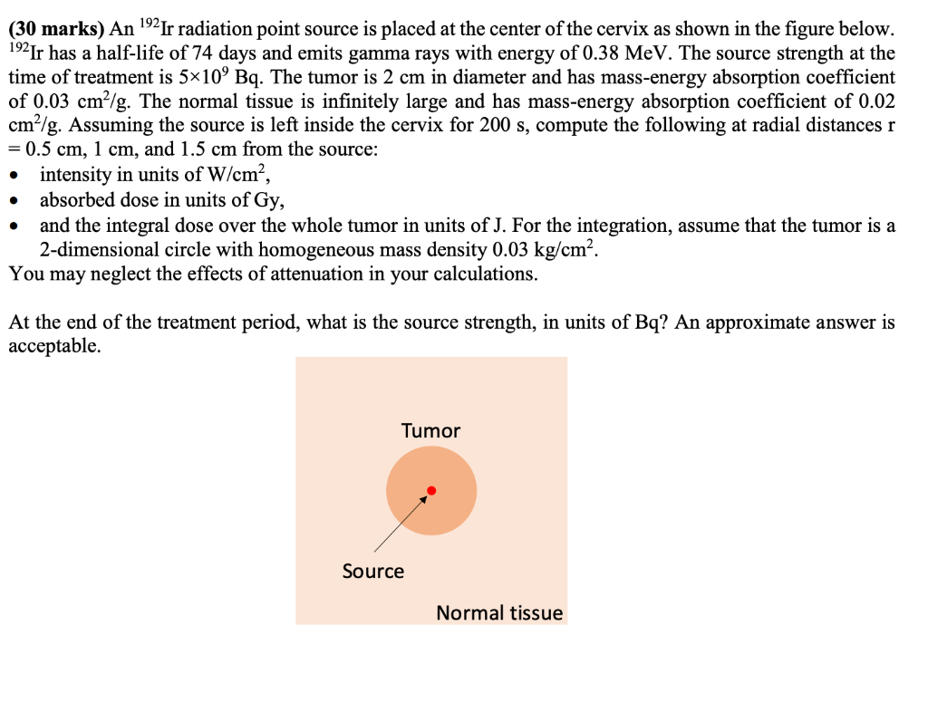 (30 marks) An 192Ir radiation point source is placed | Chegg.com