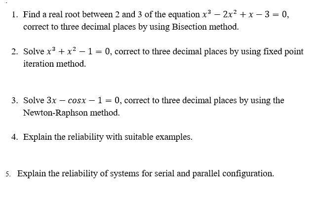 Solved 1 Find A Real Root Between 2 And 3 Of The Equation