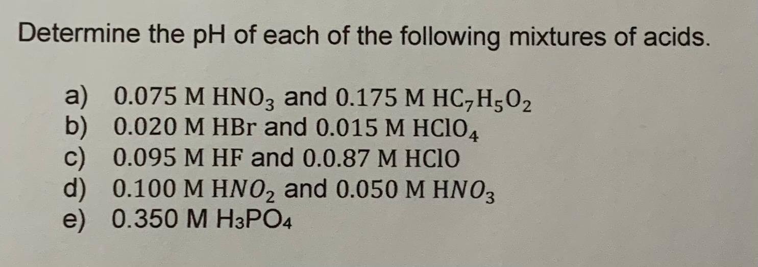 Solved Determine The Ph Of Each Of The Following Mixtures Chegg Com
