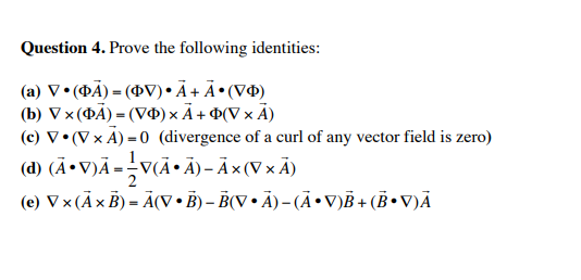 Solved Question 4. Prove the following identities: (a) | Chegg.com