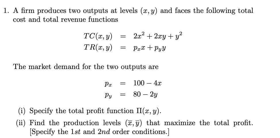 Solved 1. A firm produces two outputs at levels (x, y) and | Chegg.com