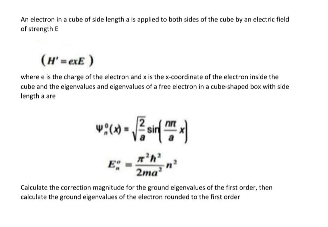 Solved An electron in a cube of side length a is applied to | Chegg.com