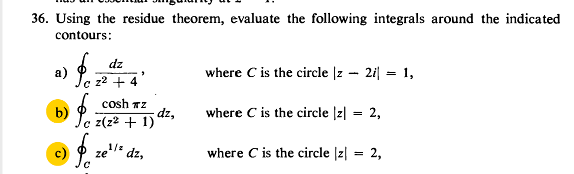 Solved 36. Using the residue theorem, evaluate the following | Chegg.com