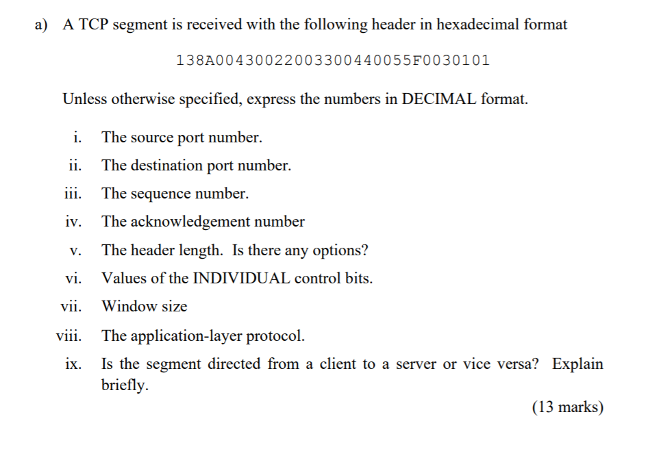 Solved a) A TCP segment is received with the following | Chegg.com