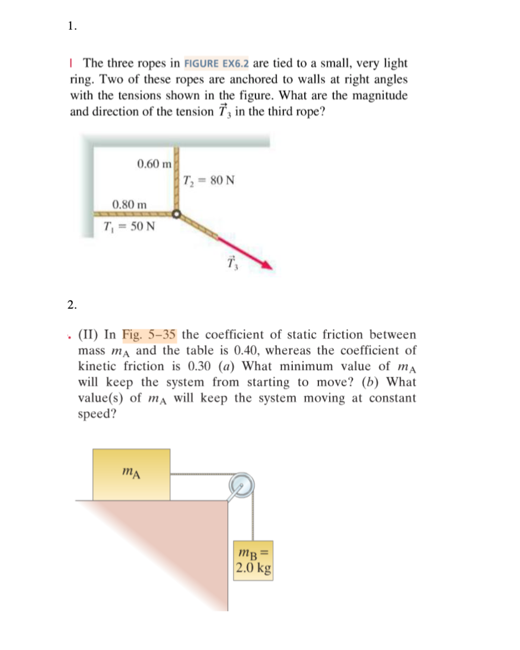 Solved 1 The Three Ropes In Figure Ex6 2 Are Tied To A Chegg Com