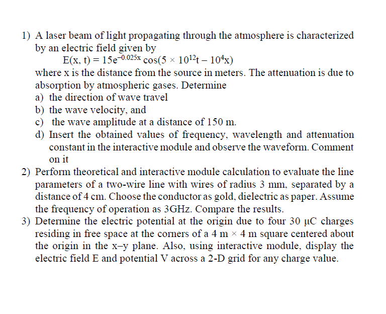 Solved 1) A laser beam of light propagating through the | Chegg.com