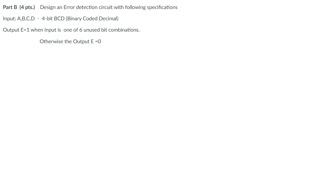 Solved Part B (4 pts.) Design an Error detection circuit | Chegg.com