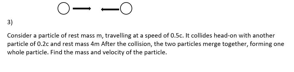 Solved O O- -O 3) Consider A Particle Of Rest Mass M, | Chegg.com