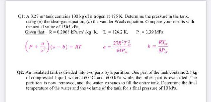 Solved Q1: A 3.27 M Tank Contains 100 Kg Of Nitrogen At 175 | Chegg.com