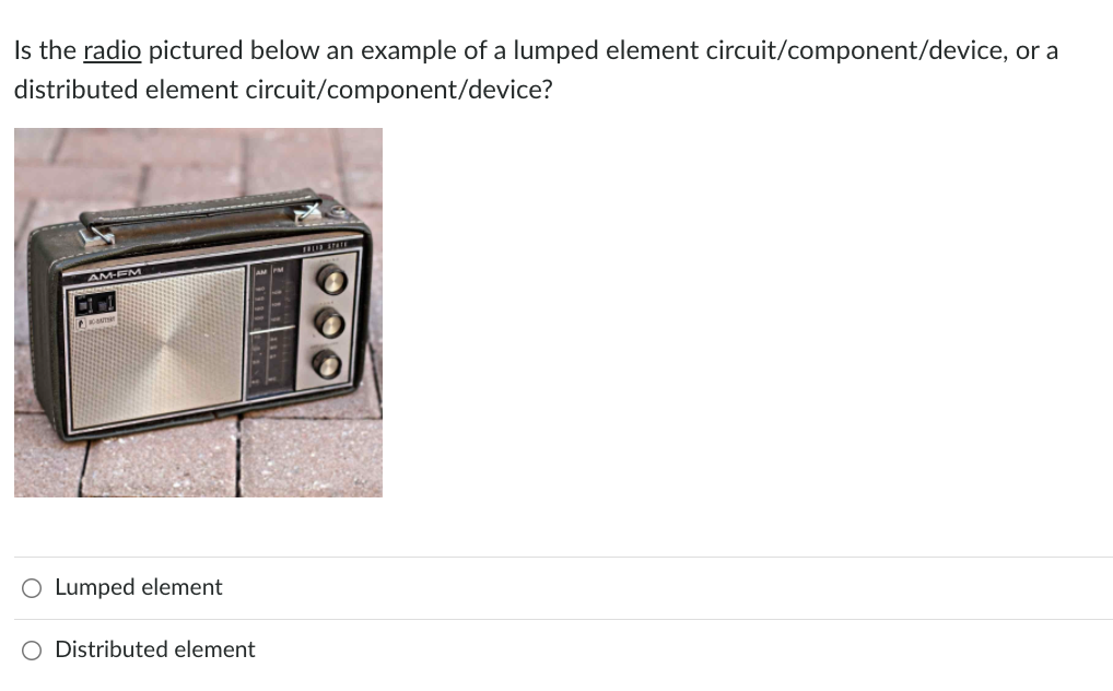 Solved Is the radio pictured below an example of a lumped | Chegg.com