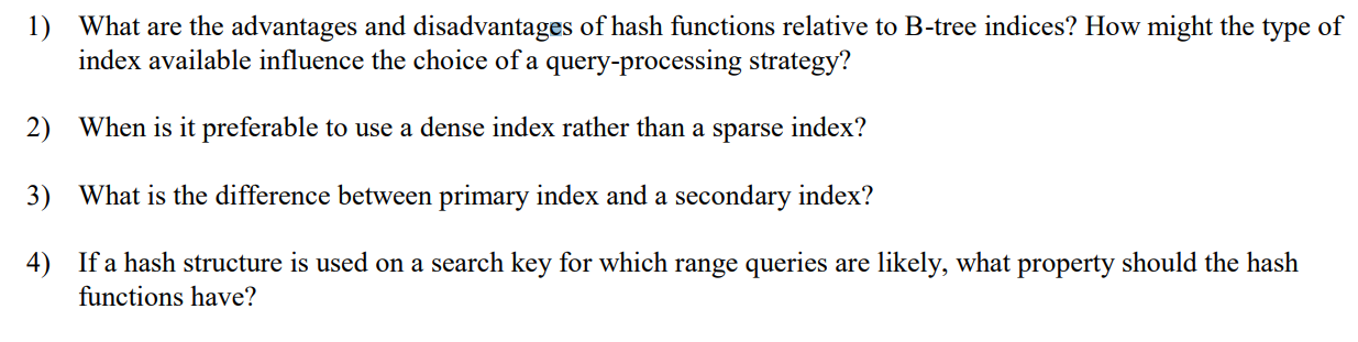 Solved 1) What are the advantages and disadvantages of hash | Chegg.com