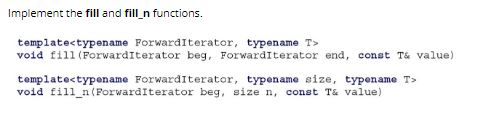 Solved Implement the fill and fill n functions. | Chegg.com