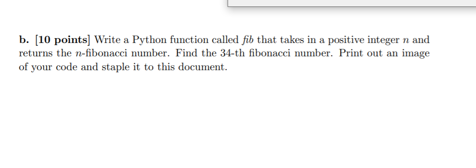 Solved b. (10 points) Write a Python function called fib | Chegg.com