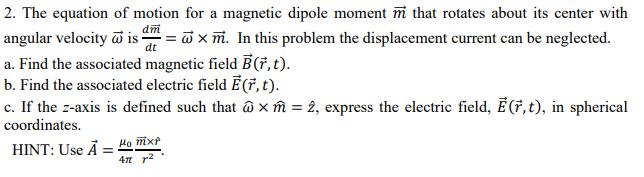 Solved 2. The equation of motion for a magnetic dipole | Chegg.com