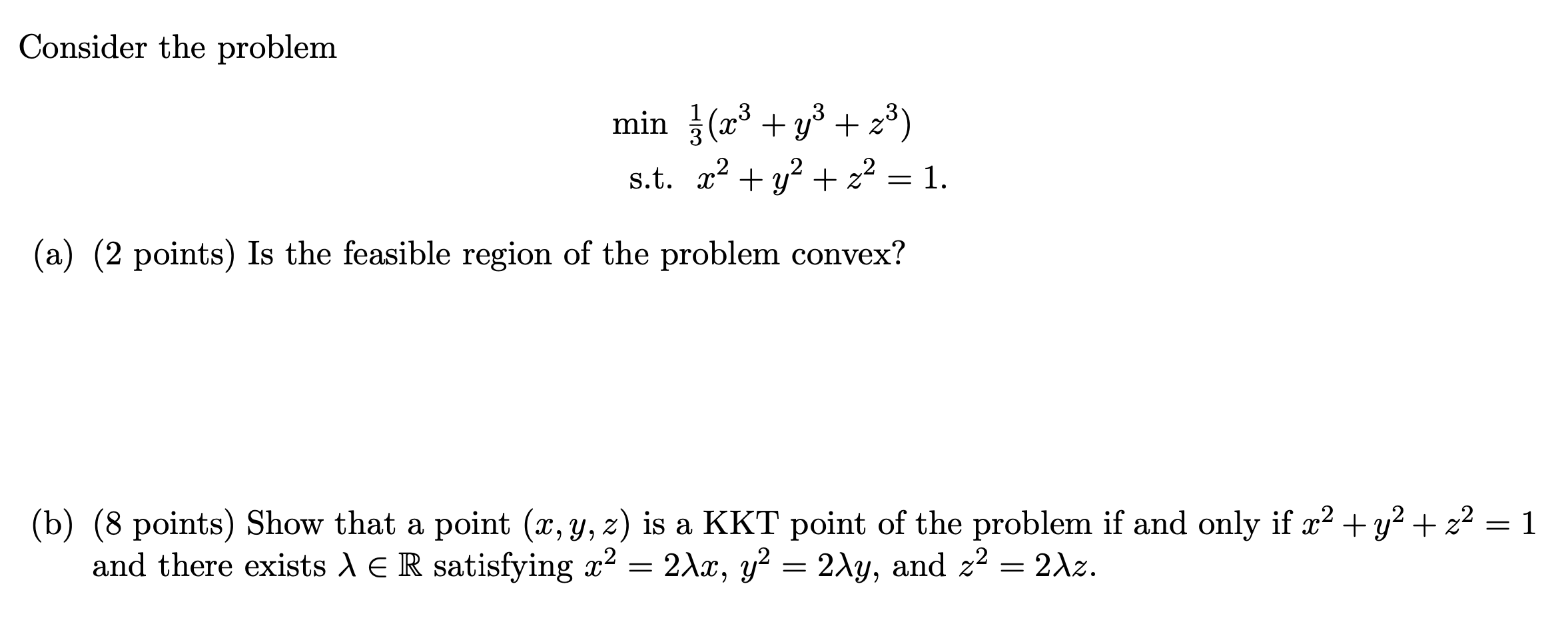 Solved Consider the problem min }(x2 + y2 +23) s.t. x2 + y2 | Chegg.com